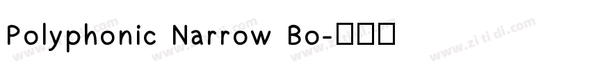 Polyphonic Narrow Bo字体转换